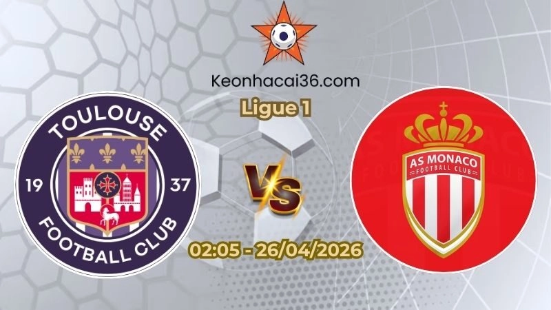 Soi kèo nhà cái Toulouse vs AS Monaco 02h05 Ngày 26/04/2026